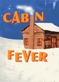 Cabin Fever
